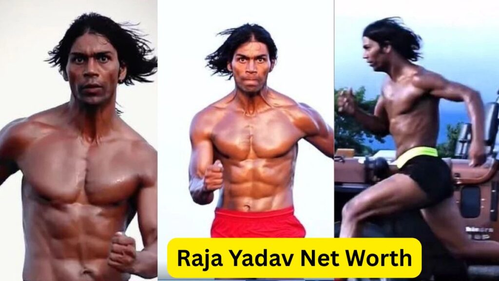 Raja Yadav Net Worth