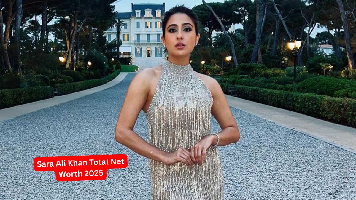 Sara Ali Khan Total Net Worth 2025