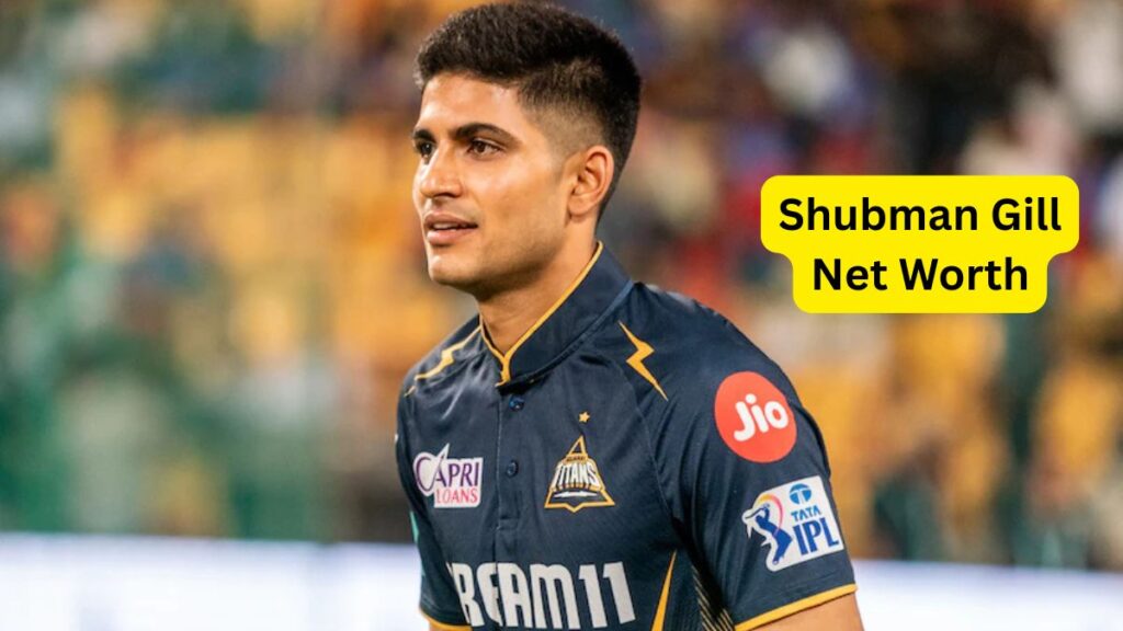 Shubman Gill Net Worth